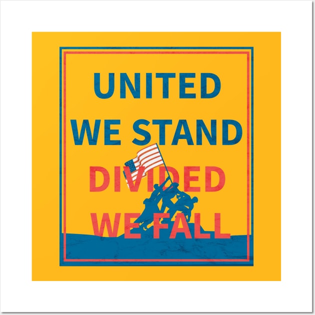 United We Stand Divided We Fall Wall Art by HichamBiza